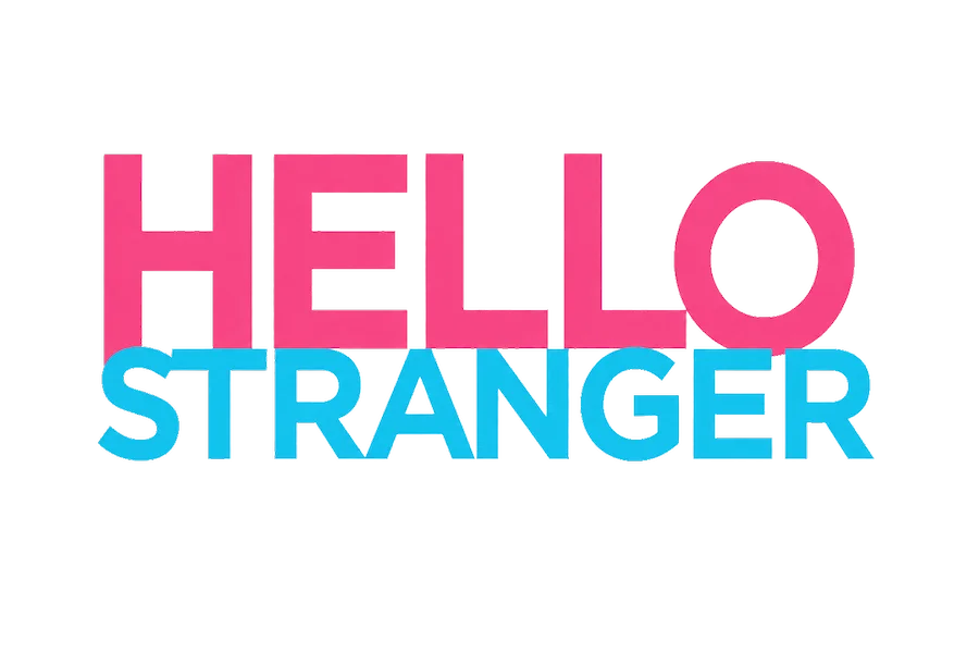 Hello Stranger